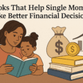 Books That Help Single Moms Make Better Financial Decisions